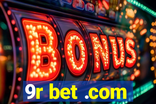 9r bet .com